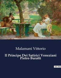 Abbildung von: Il Principe Dei Satirici Veneziani Pietro Buratti - Culturea