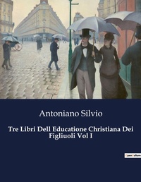 Abbildung von: Tre Libri Dell Educatione Christiana Dei Figliuoli Vol I - Culturea