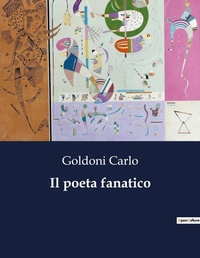 Abbildung von: Il poeta fanatico - Culturea