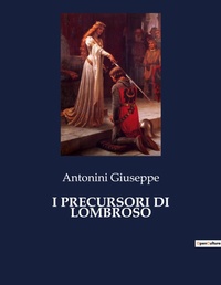 Abbildung von: I Precursori Di Lombroso - Culturea