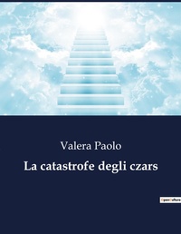Abbildung von: La catastrofe degli czars - Culturea