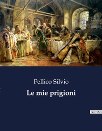 Abbildung von: Le mie prigioni - Culturea