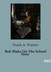 Abbildung von: Bob Blake On The School Nine - Culturea
