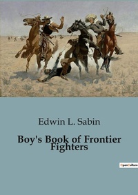 Abbildung von: Boy's Book of Frontier Fighters - Culturea