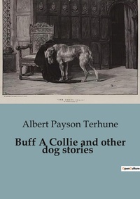 Abbildung von: Buff A Collie and other dog stories - Culturea
