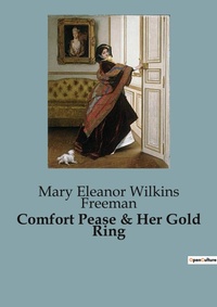 Abbildung von: Comfort Pease & Her Gold Ring - Culturea
