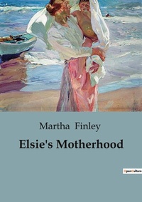 Abbildung von: Elsie's Motherhood - Culturea