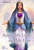 Cover: Ayana, My Light and My Love - Nils Klippstein