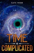 Cover: Time is Complicated - Fiero Publishing Company