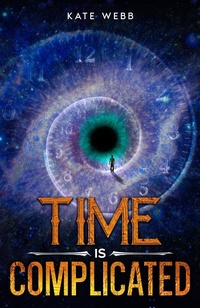 Enlarge image Cover: Time is Complicated - Fiero Publishing Company