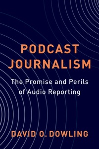 Abbildung von: Podcast Journalism - Columbia University Press