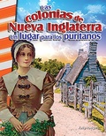 Cover: Las colonias de Nueva Inglaterra: Un lugar para los puritanos - Teacher Created Materials, Inc