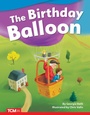 Cover: The Birthday Balloon - Teacher Created Materials, Inc