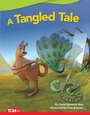 Cover: A Tangled Tale - Teacher Created Materials, Inc