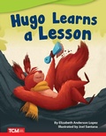 Cover: Hugo Learns a Lesson - Teacher Created Materials, Inc