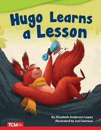 Enlarge image Cover: Hugo Learns a Lesson - Teacher Created Materials, Inc