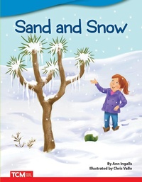Enlarge image Cover: Sand and Snow - Teacher Created Materials, Inc