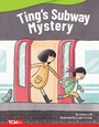 Cover: Ting's Subway Mystery - Teacher Created Materials, Inc