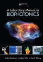 Cover: A Laboratory Manual in Biophotonics - CRC Press