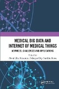 Cover: Medical Big Data and Internet of Medical Things - CRC Press