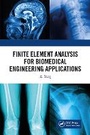 Cover: Finite Element Analysis for Biomedical Engineering Applications - CRC Press