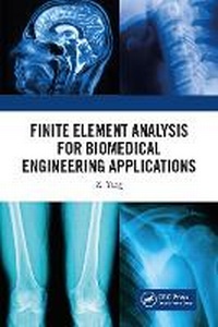 Enlarge image Cover: Finite Element Analysis for Biomedical Engineering Applications - CRC Press