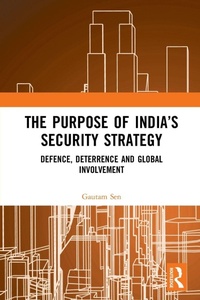 Enlarge image Cover: The Purpose of India's Security Strategy - Routledge