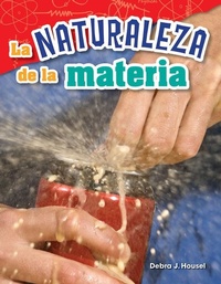 Abbildung von: La naturaleza de la materia - Teacher Created Materials, Inc
