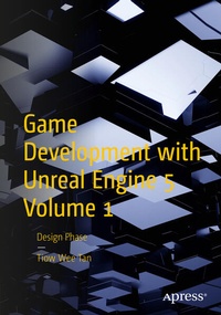 Enlarge image Cover: Game Development with Unreal Engine 5 Volume 1 - APress