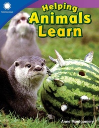 Enlarge image Cover: Helping Animals Learn - Teacher Created Materials, Inc