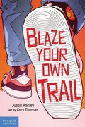 Cover: Blaze Your Own Trail - Free Spirit Publishing Inc.,U.S.