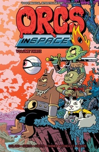 Enlarge image Cover: Orcs in Space Vol. 3 - Oni Press