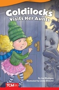 Cover: Goldilocks Visits Her Aunts - Teacher Created Materials, Inc
