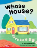 Cover: Whose House? - Teacher Created Materials, Inc