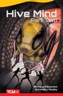 Cover: Hive Mind: Part Two - Teacher Created Materials, Inc