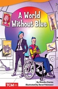 Cover: A World without Blue - Teacher Created Materials, Inc