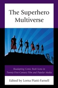 Cover: The Superhero Multiverse - Lexington Books