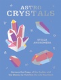Cover: AstroCrystals - QUADRILLE PUBLISHING