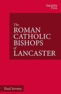 Cover: The Roman Catholic Bishops of Lancaster - Sacristy Press