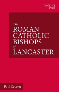 Abbildung von: The Roman Catholic Bishops of Lancaster - Sacristy Press