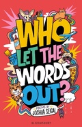Cover: Who Let the Words Out? - Bloomsbury Education