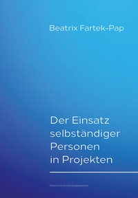 Abbildung von: Der Einsatz selbständiger Personen in Projekten - Österreichische Literaturgesellschaft
