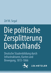 Bild: Die politische Zersplitterung Deutschlands - J.B. Metzler