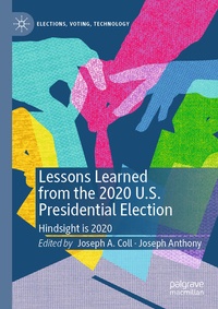 Enlarge image Cover: Lessons Learned from the 2020 U.S. Presidential Election - Palgrave Macmillan