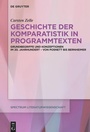 Cover: Geschichte der Komparatistik in Programmtexten - De Gruyter
