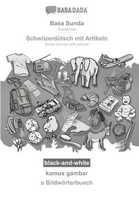 Abbildung von: Basa Sunda - Schwiizerdütsch mit Artikeln, kamus gambar, BW - Babadada