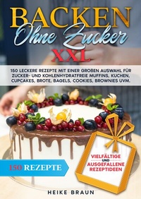 Abbildung von: Backen ohne Zucker XXL - tredition