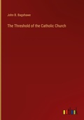 Cover: The Threshold of the Catholic Church - Outlook Verlag