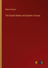 Enlarge image Cover: The Scotch Banks and System of Issue - Outlook Verlag