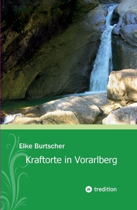 Abbildung von: Kraftorte in Vorarlberg - tredition